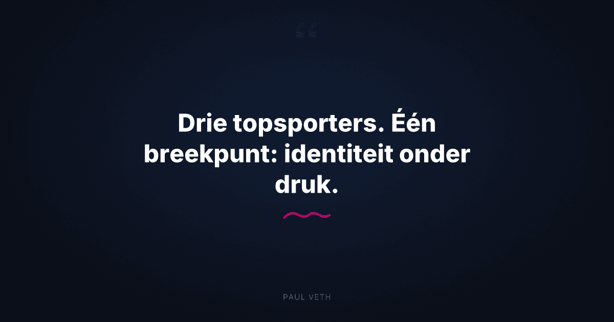 Hoe topsportidentiteit bezwijkt onder druk: drie gevallen