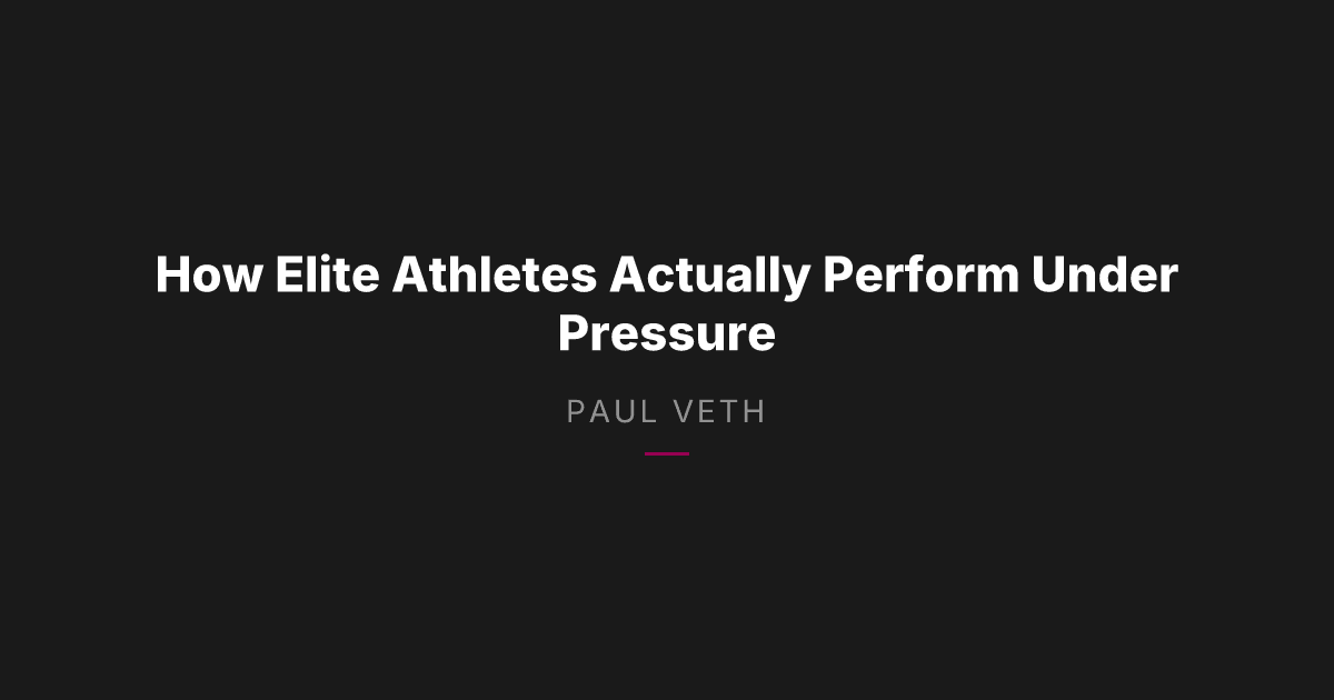 How Elite Athletes Actually Perform Under Pressure