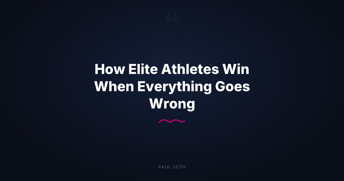 How Elite Athletes Win When Everything Goes Wrong