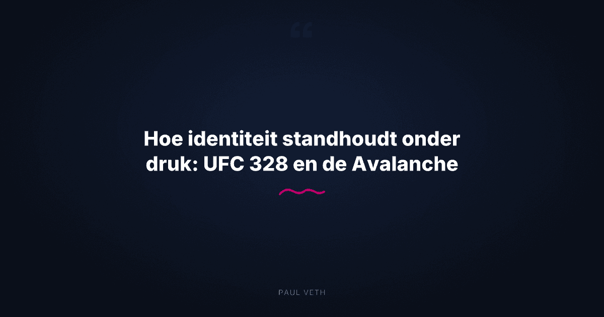 Hoe identiteit standhoudt onder druk: wat UFC 328 en de Avalanche onthullen