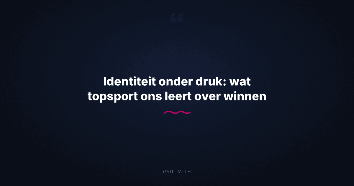 Identiteit onder druk: wat topsport ons leert over winnen