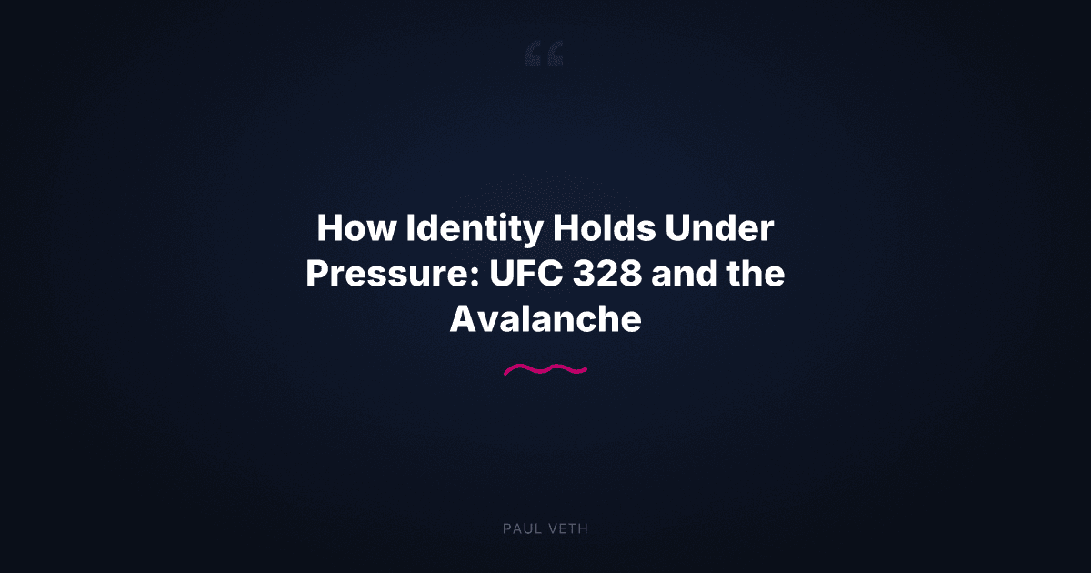 How Identity Holds Under Pressure: What UFC 328 and the Avalanche Reveal