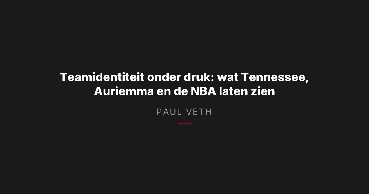 Hoe teamidentiteit onder druk werkt in topsport